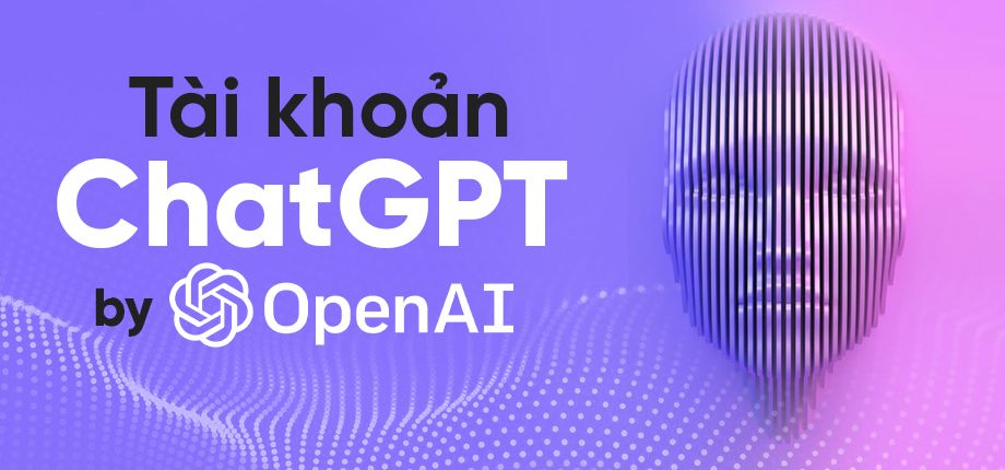 Tài khoản OpenAI - ChatGPT
